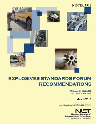 NISTIR 7919 Explosives Standards Forum Recommendations