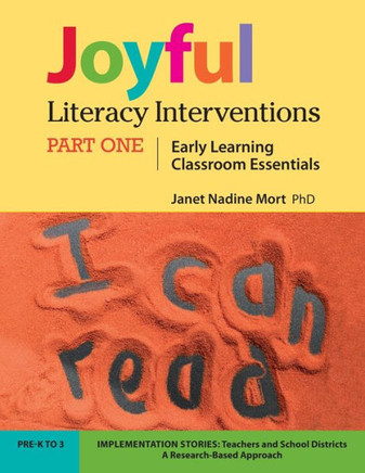 Joyful Literacy Interventions: PART ONE Early Learning Classroom Essentials