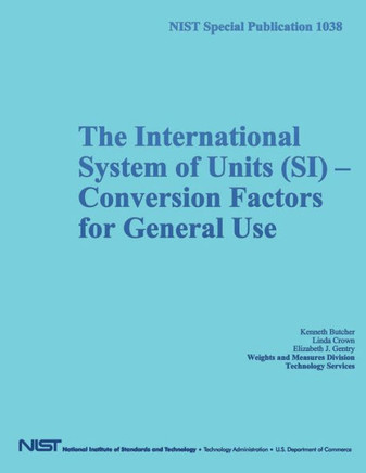 NIST Special Publication 1038: The International System of Units (SI) Conversion Factors for General Use