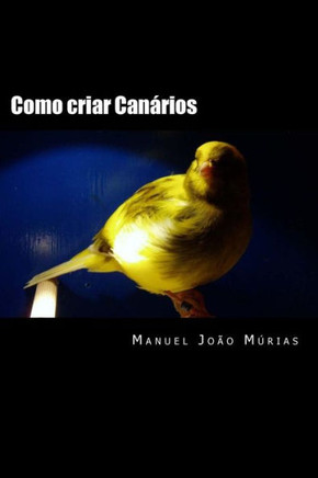 Como criar Canerios