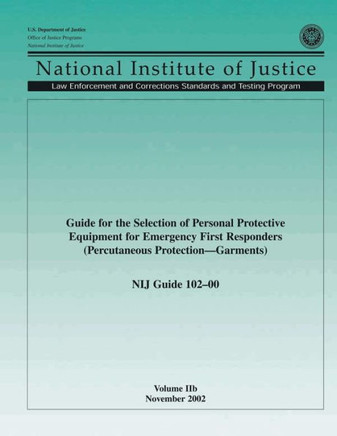 NIJ Guide 102-00, Volume IIb: Guide for the Selection of Personal Protection Equipment for Emergency First Responders (Percutaneous Protection Garme