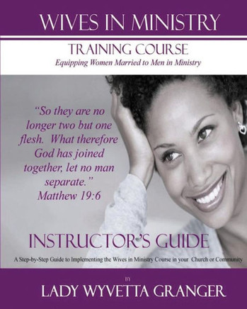 Wives In Ministry Training Course: Instructor's Manual