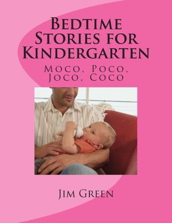 Bedtime Stories for Kindergarten: Moco, Poco, Joco, Coco