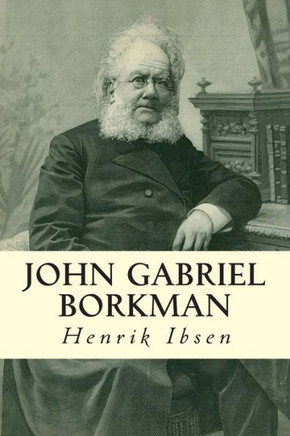 John Gabriel Borkman : 9781502583918