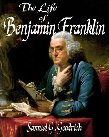 The Life of Benjamin Franklin : 9781502584366
