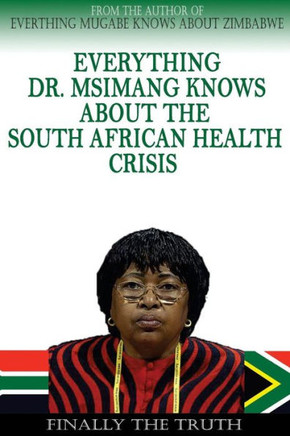 Everything Dr. Msimang Knows About The South African Health Crisis
