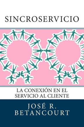 Sincroservicio: La conexian en el Servicio al Cliente