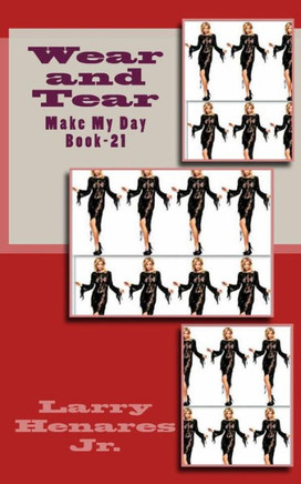 Wear and Tear: Make My Day Book-21