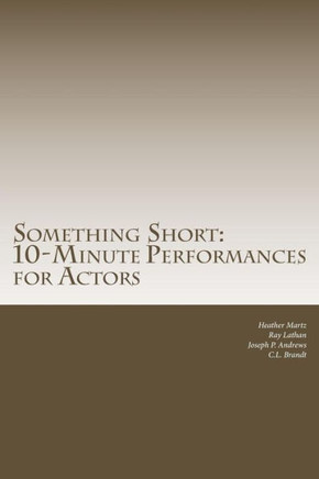 Something Short: 10-Minute Performances for Actors