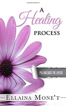 A Healing Process: Pulling Back the Layers