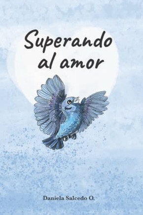 Superando al amor (Spanish Edition)
