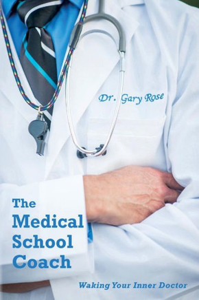 The Medical School Coach: Waking Your Inner Doctor