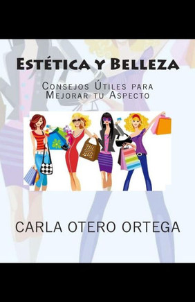 EstEtica y Belleza: Consejos Etiles para Mejorar tu Aspecto