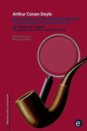 La banda de lunares/The adventure of the spekled band: Edician bilingee/Bilingual edition