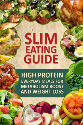 Slim Eating Guide: Simple Everyday Cooking for Natural Weight Loss