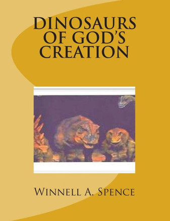 Dinosaurs of God's Creation