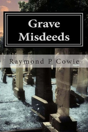 Grave Misdeeds: A Humorous Short Story