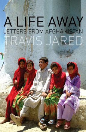 A Life Away: Letters From Afghanistan
