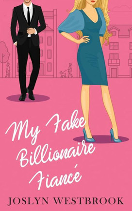 My Fake Billionaire Fiancee