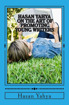 Hasan Yahya on the Art of Promoting Young Writers