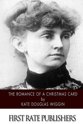 The Romance of a Christmas Card : 9781502841568