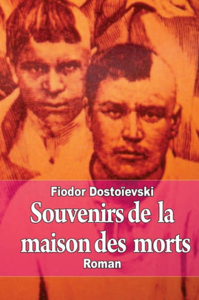 Souvenirs de la maison des morts : 9781502893765
