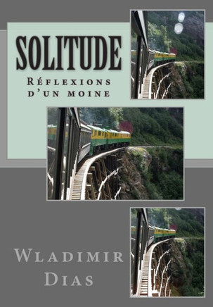 Solitude: R??lexions d'un moine
