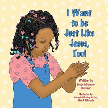 I Want to be Just Like Jesus, Too!