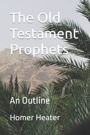 The Old Testament Prophets: An Outline