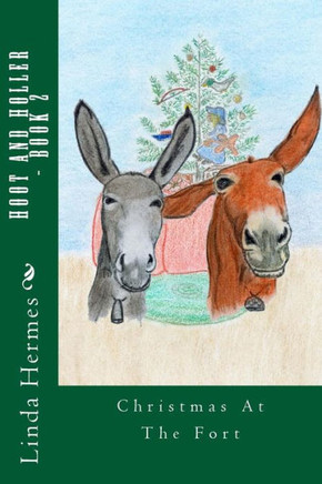 Hoot and Holler - Book 2: Christmas At The Fort