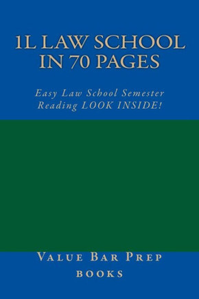 1L Law School In 70 Pages: Easy Law School Semester Reading LOOK INSIDE!