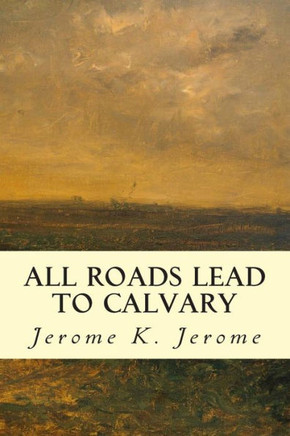 All Roads Lead to Calvary : 9781502909152
