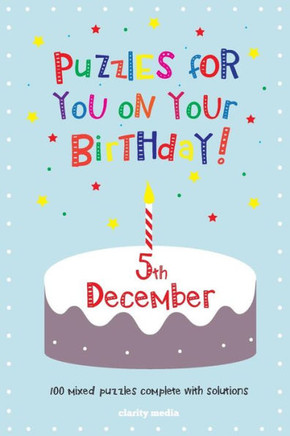 Puzzles for you on your Birthday - 5th December