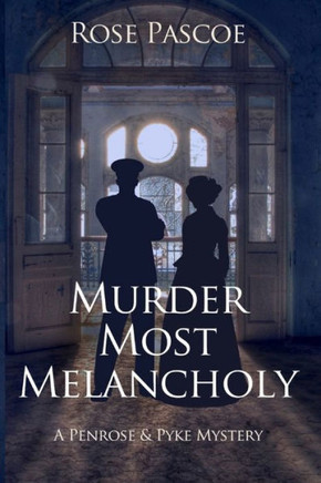 Murder Most Melancholy (Penrose & Pyke Mysteries)