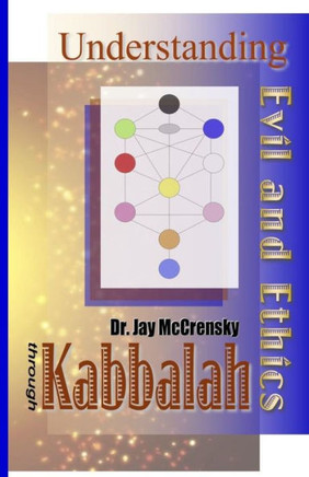 Understanding Evil and Ethics through Kabbalah