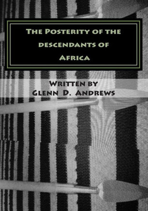 The Posterity of the descendants of Africa