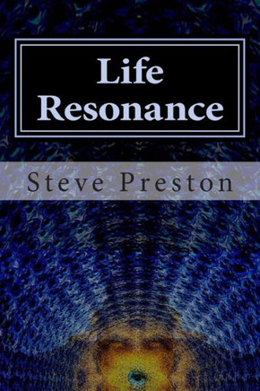 Life Resonance: How to Enrich Your Life