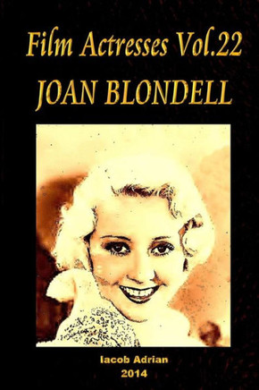 Film Actresses Vol.22 JOAN BLONDELL: Part 1