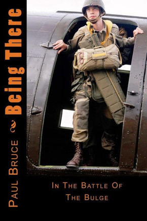 Being There: In The Battle Of The Bulge