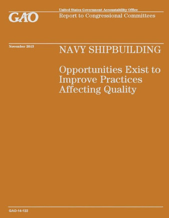 Navy Shipbuilding: Opportunities Exist to Improve Practices Affecting Quality
