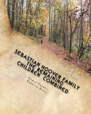 Sebastian Hoover Family: The Remaining Children Combined
