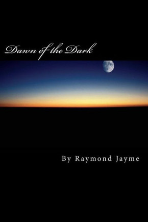 Dawn of the Dark