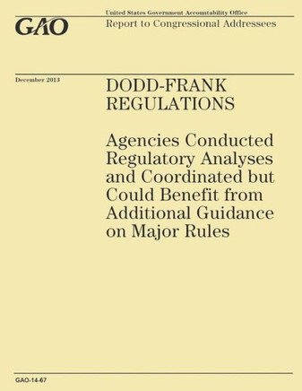 Dodd-Frank Regulations: Agencies Conducted Regulatory Analyses and Coordinated but Could Benefit from Additional Guidance on Major Rules