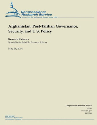 Afghanistan: Post-Taliban Governance, Security, and U.S. Policy : 9781503000377