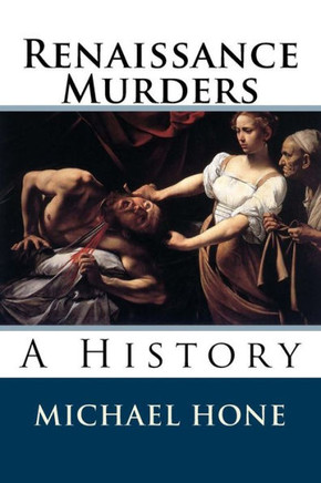 Renaissance Murders: A History