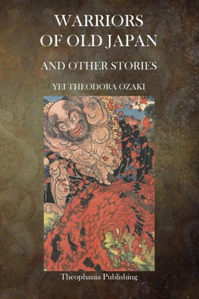 Warriors of Old Japan and Other Stories : 9781503023314