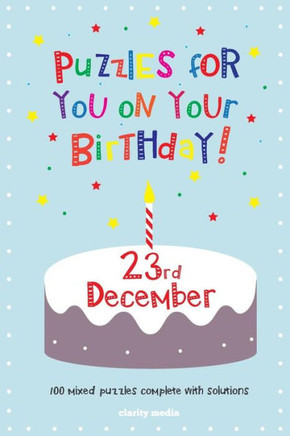 Puzzles for you on your Birthday - 23rd December