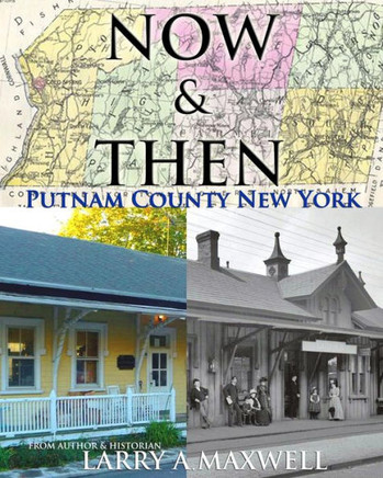 Now and Then Putnam County New York: Photo History of Putnam County New York