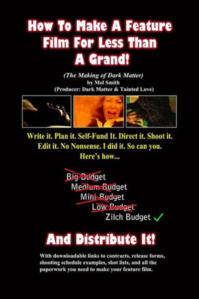 How To Make A Feature Film For Less Than A Grand (The Making of Dark Matter)