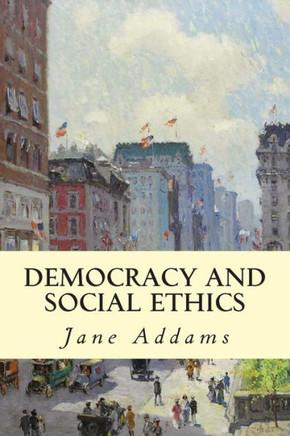 Democracy and Social Ethics : 9781503050167